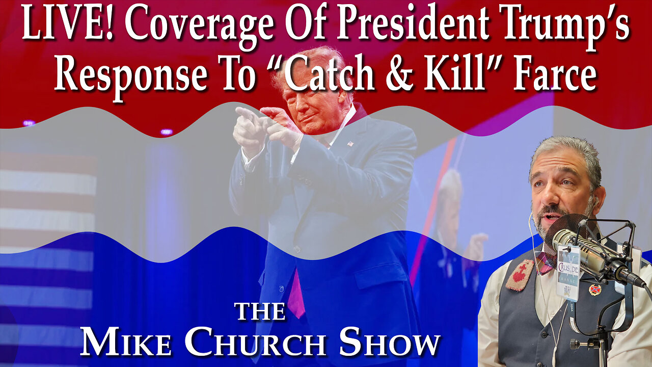LIVE Coverage of President Trump's Response to 'Catch and Kill' Farce