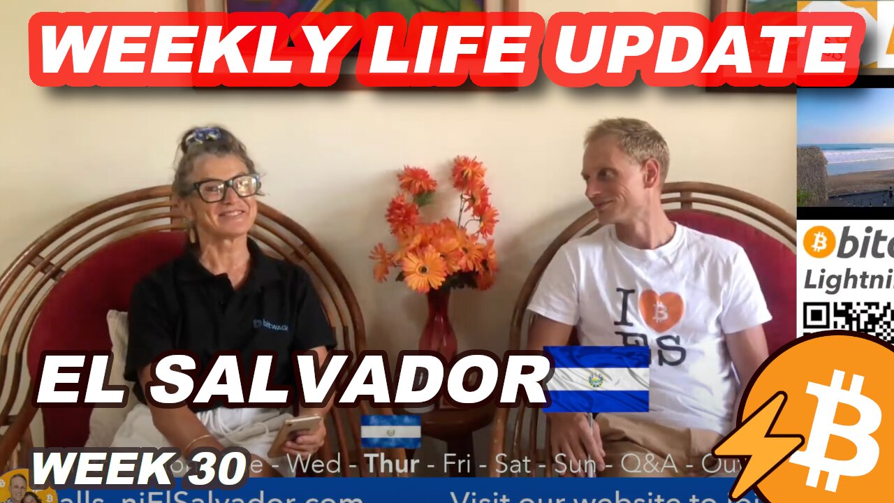 Week 30 - Life in El Salvador with Nicki & James, Bitcoin Lightning El Salvador News