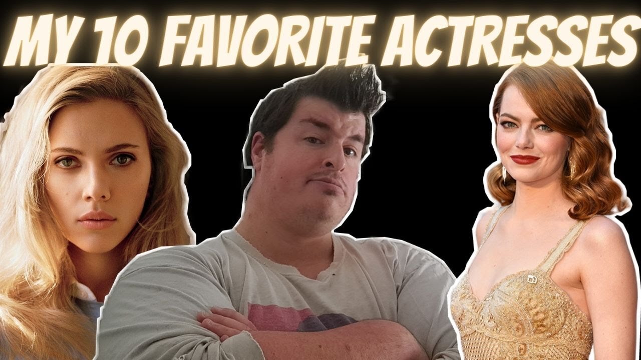 My Top 10 Favorite Actresses Of All Time