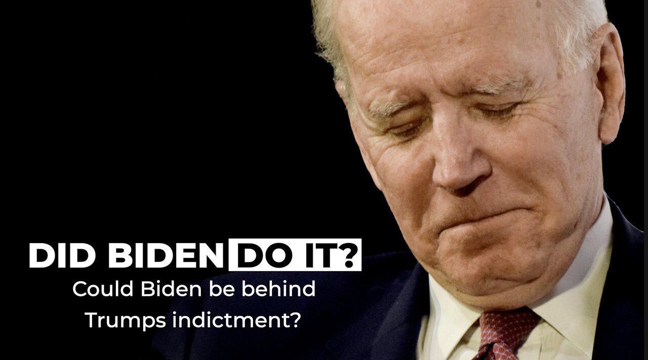 DID BIDEN DO IT? - Is he behind Trumps indictment?