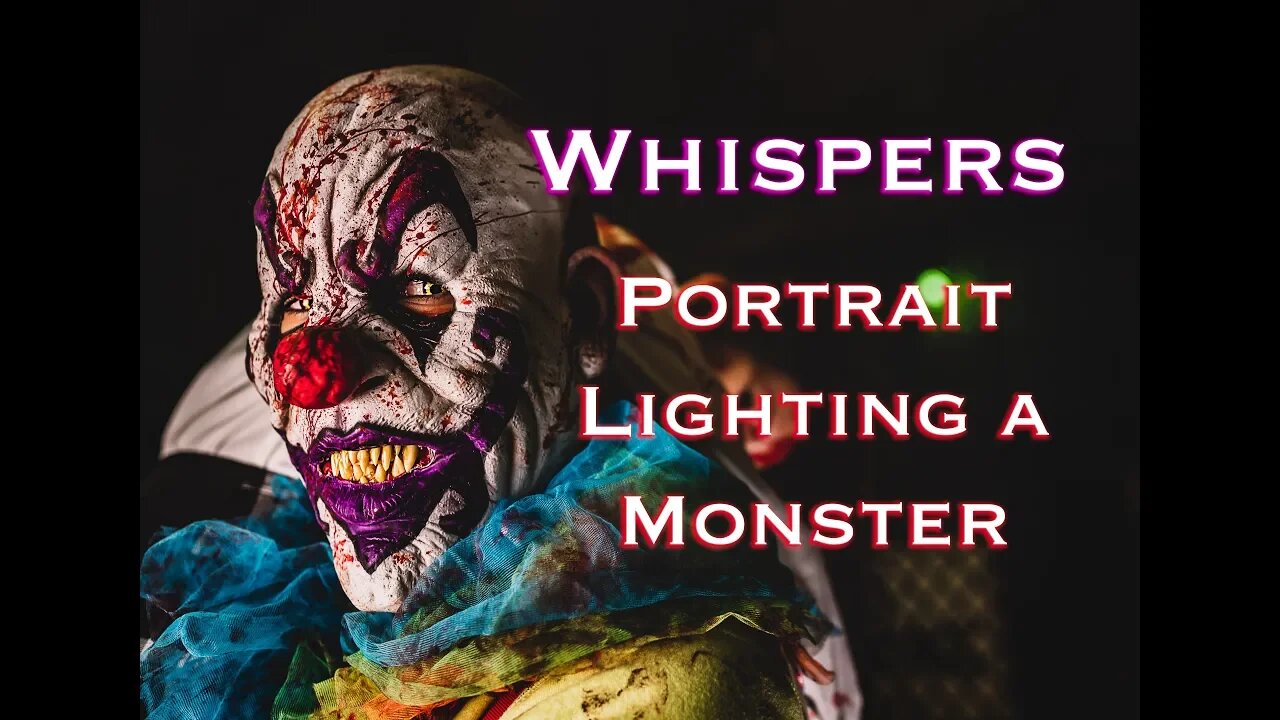 Whispers- how to shoot a SCARY AND FUN horror story shoot with Portrait and MONSTER LIGHTING