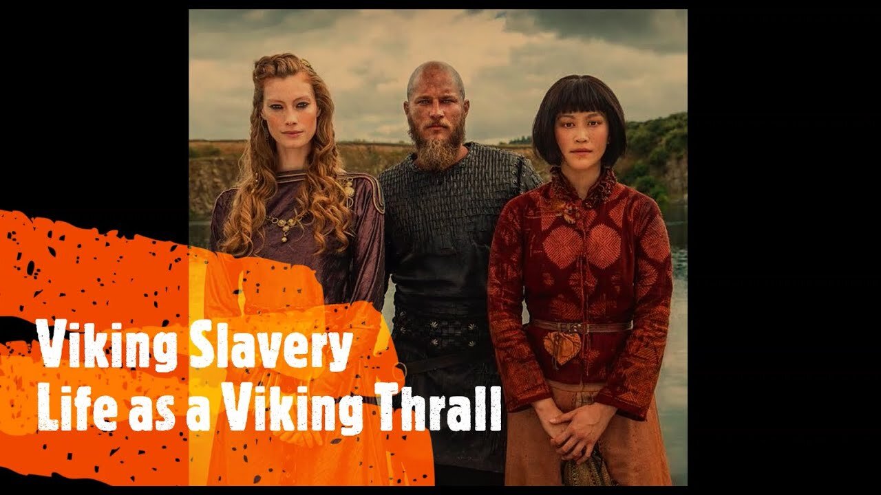 Viking Slavery, What was Life Like For a Viking Thrall?