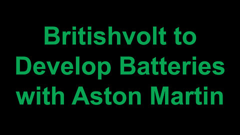 Britishvolt to Develop Batteries with Aston Martin