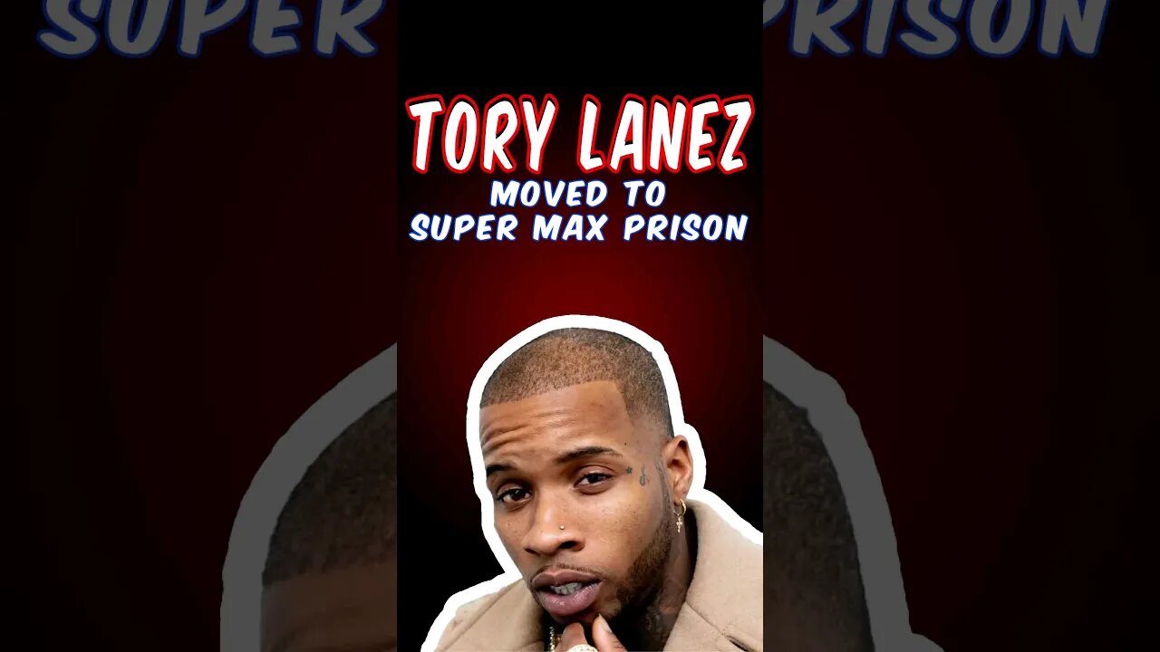 Tory Lanez Moved To Super Max Prison