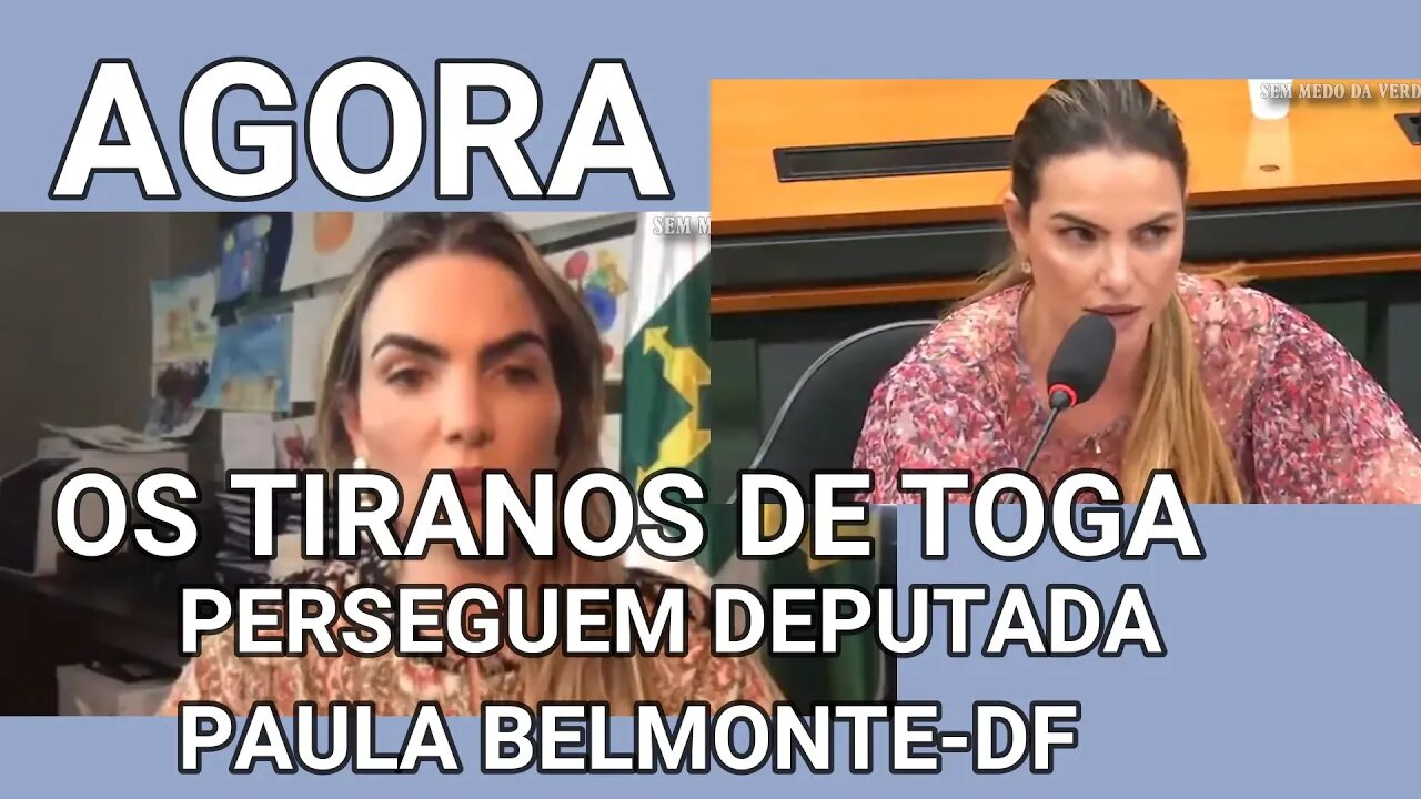 OS TIRANOS DO STF AGORA FIZERAM OUTRA VÍTIMA A DEPa. PAULA BELMENTE - DF.
