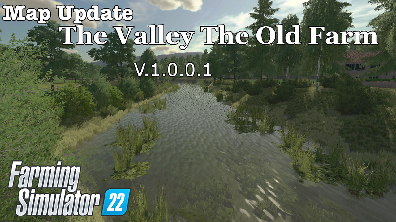 Map Update | The Valley The Old Farm | V.1.0.0.1 | Farming Simulator 22