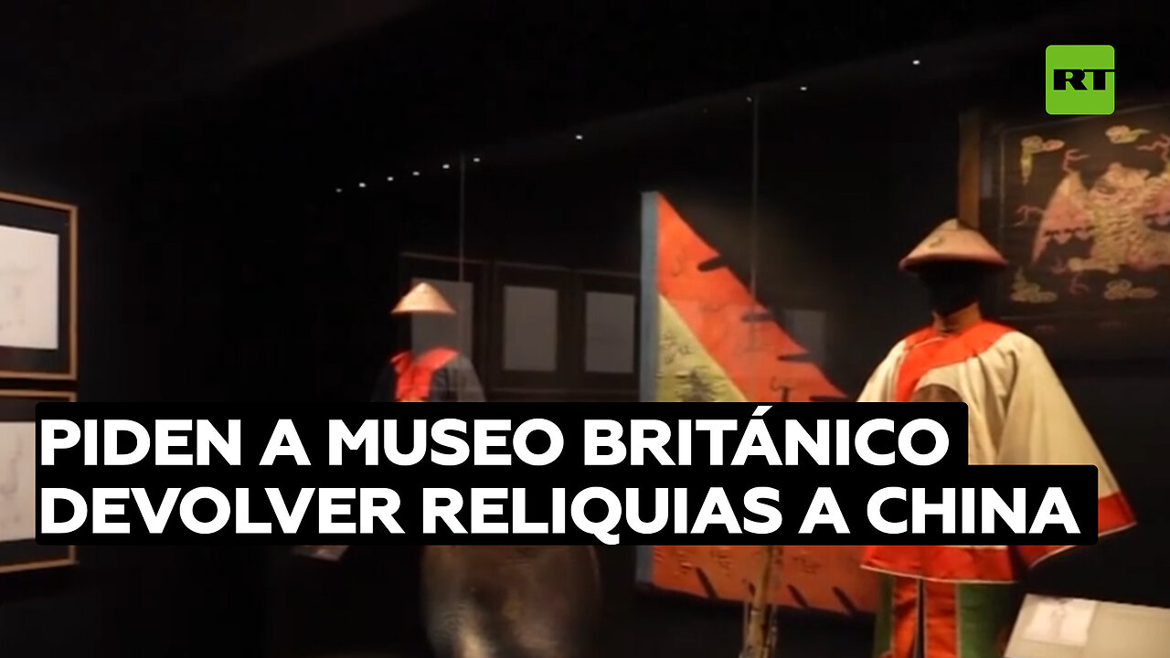 Importante medio chino exige al Museo Británico la devolución de reliquias pertenecientes a su país