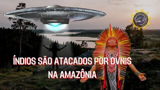 Índios atacados por OVNIS na Amazônia Parte 1 #129