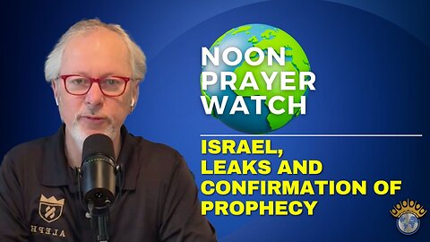 🔵 Weekly Wrap-up | Noon Prayer Watch | 4/14/2023