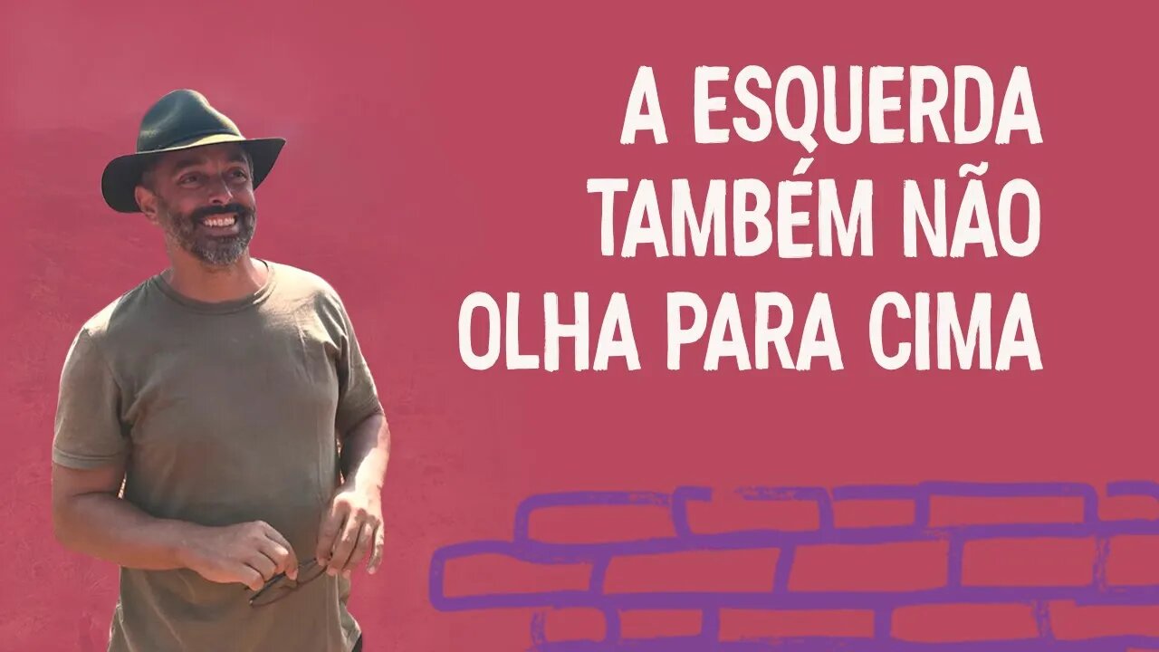 A esquerda também não olha para cima