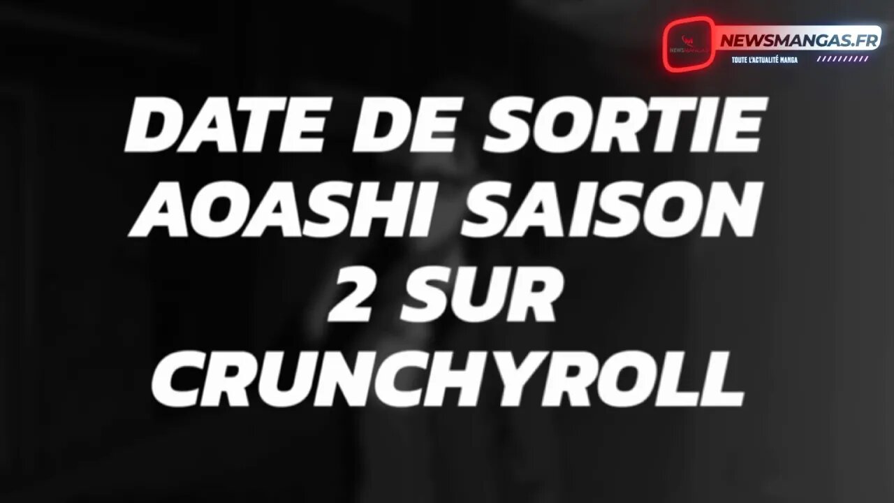 DATE DE SORTIE AOASHI SAISON 2 SUR CRUNCHYROLL