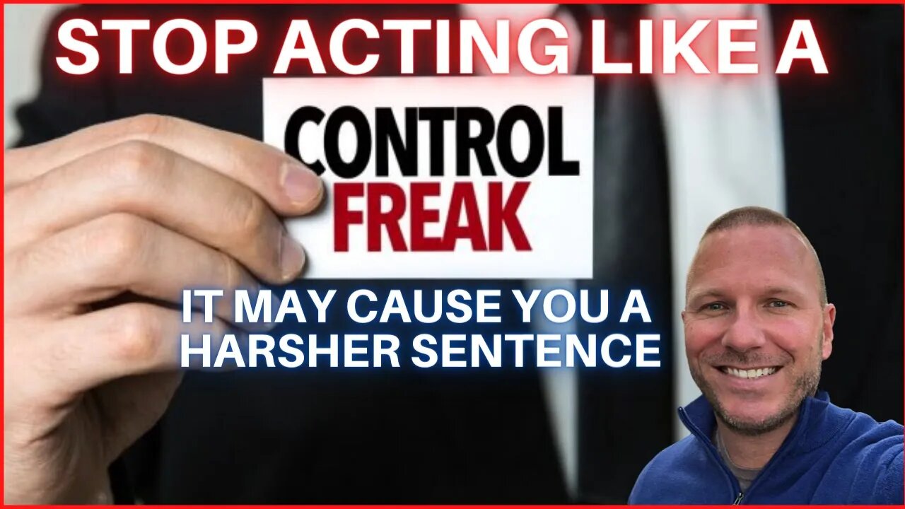 7 Signs You Might Be A Control Freak. Why It Could Impact Your Federal Prison Sentence