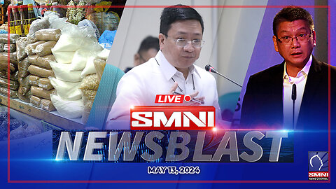 LIVE: SMNI NewsBlast | May 13, 2024