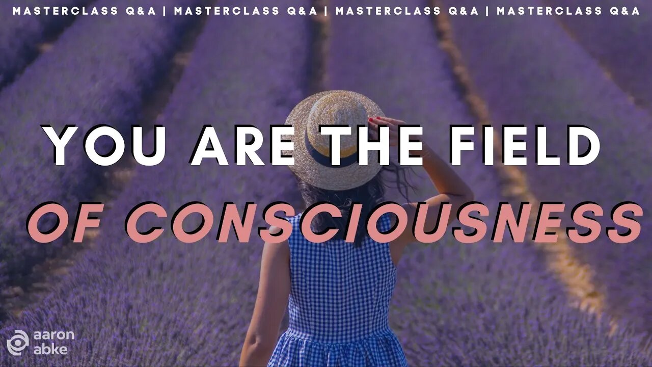 You Are The Field // MasterClass Q&A