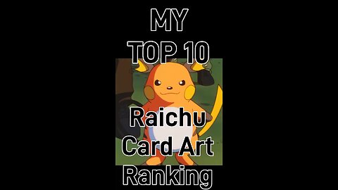 My Top 10 Raichu Card Art Rankings!