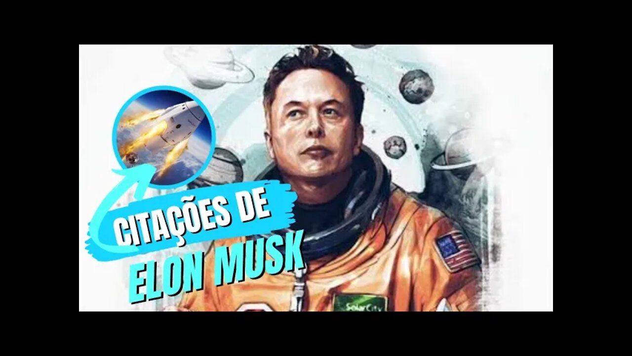 Citações de Elon Musk