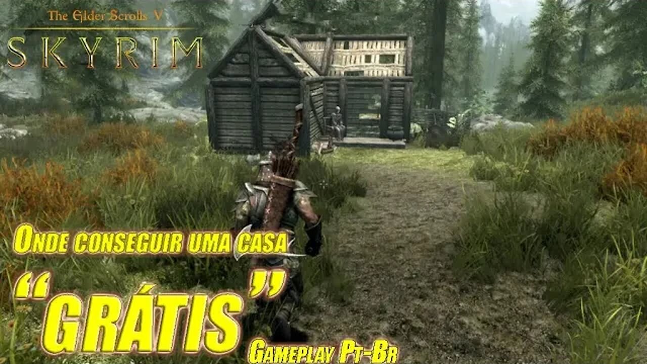 Onde conseguir a primeira casa "Grátis" em The Elder Scrolls V Skyrim - Gameplay Pt-Br