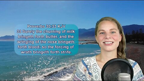 Proverbs 30:33 KJV - Slow to Wrath - Scripture Songs