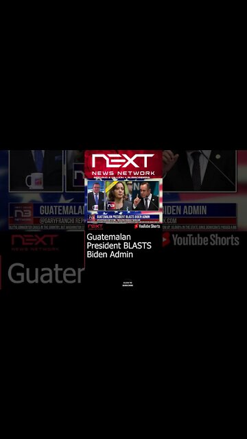 Guatemalan President BLASTS Biden Admin #shorts