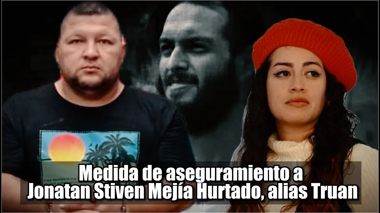 🛑Por petición de la Fiscalía Medida de aseguramiento a Jonatan Stiven Mejía Hurtado “Truan” 👇👇