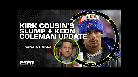 TOP STORIES & TRENDS 👀 Keon Coleman injury update, Kirk Cousins' slump & more | NFL Live