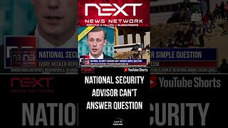 National Security Advisor Can't Answer Simple Question #shorts