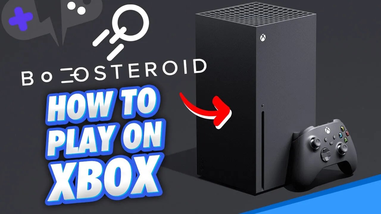 How to PLAY Boosteroid on XBOX