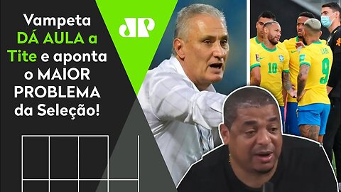 "Cara, SABE o que NÃO PODE ter na Seleção Brasileira?" Vampeta DÁ AULA a Tite!