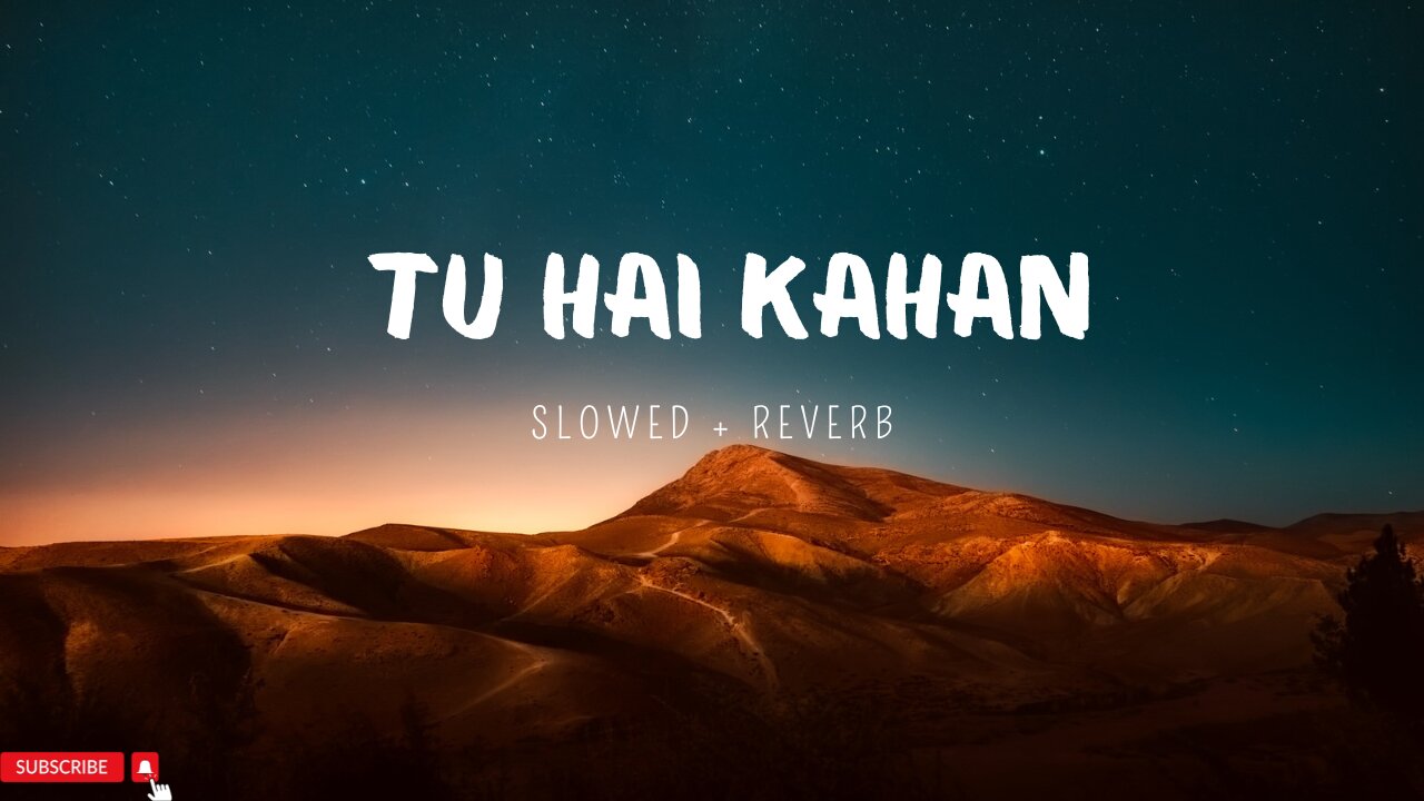 Aur - Tu Hai Kahan (Slowed+Reverb)