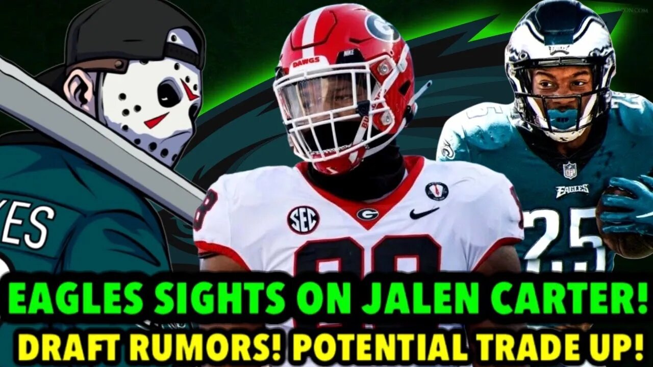 EAGLES HAVE JALEN CARTER IN THEIR SIGHTS! DRAFT NEWS AND RUMORS! THE NEXT MOVE AWAITS! HOWIE!