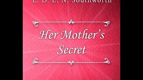 Her Mother's Secret by E.D.E.N. Southworth - Audiobook