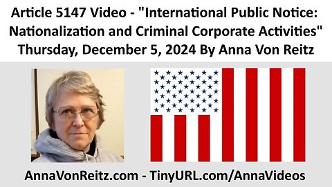 International Public Notice: Nationalization and Criminal Corporate Activities By Anna Von Reitz