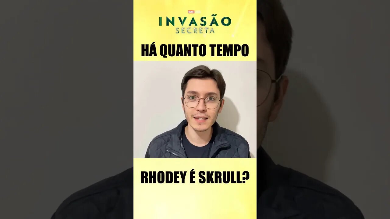 Há quanto tempo Rhodey é um Skrull?