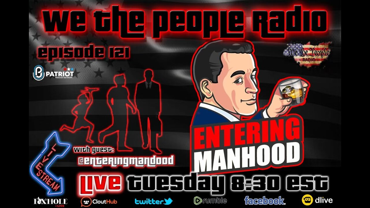 #121 We The People Radio w/ @EnteringManhood