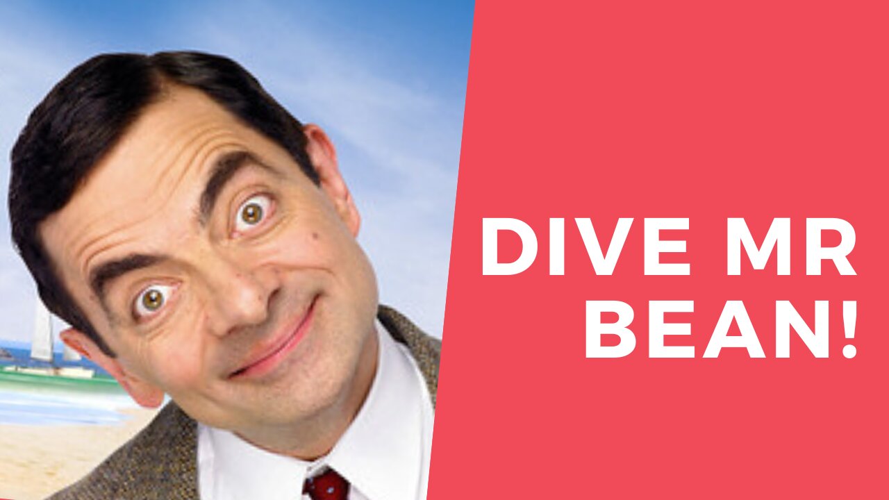 DIVE Mr Bean! | one of the funniest mr.bean clips