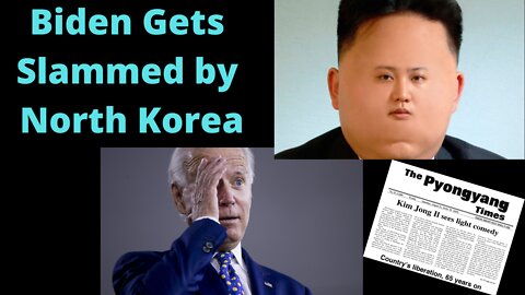 Biden gets Slammed by North Korea!!