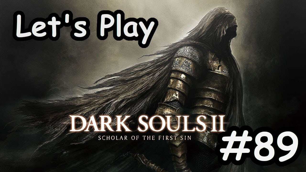 [Blind] Let's Play Dark Souls 2 - Part 89