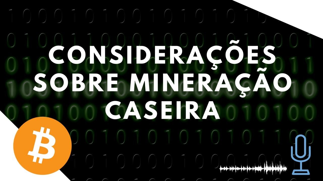 Considerações sobre mineração de Bitcoin e criptomoedas (Tiago Salem)