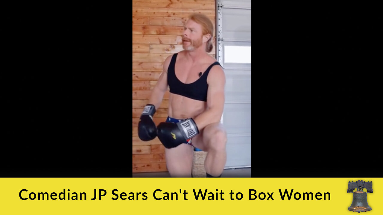 Comedian JP Sears Can't Wait to Box Women