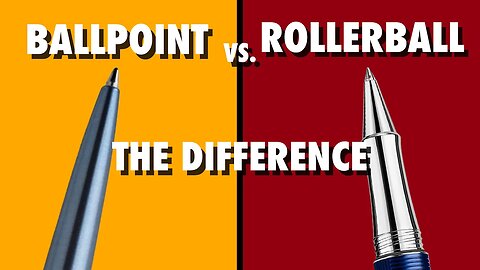 Ballpoint vs Rollerball - What's the difference?