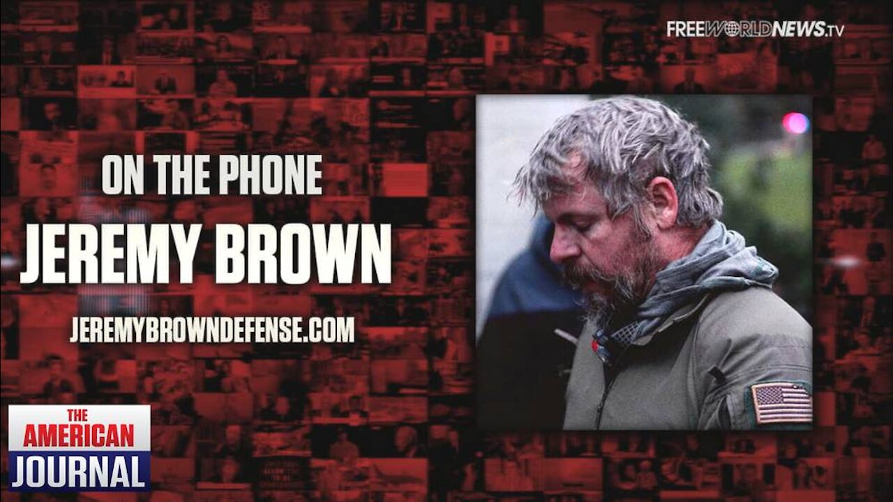 Political Prisoner, Jeremy Brown Gives Update On Jan 6th From Jail