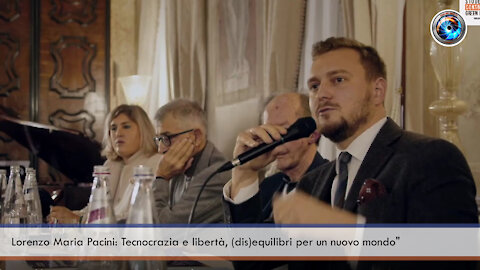 Lorenzo Maria Pacini: Tecnocrazia e libertà, (dis)equilibri per un nuovo mondo"