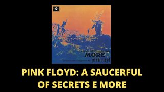 PINK FLOYD: A SAUCERFUL OF SECRETS E MORE | ROCK PROGRESSIVO E EXPERIÊNCIA ESTÉTICA