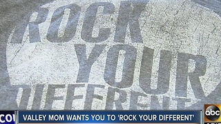 Valley mom wants you to 'Rock Your Different'