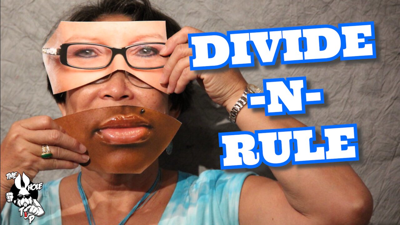 DIVIDE AND RULE - the Whole Tip Daily