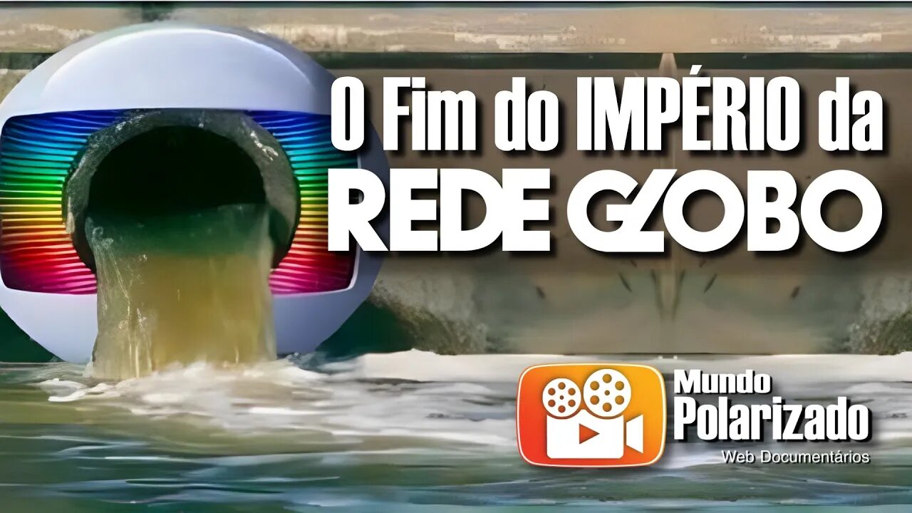 O Fim do Império da REDE GLOBO | DOCUMENTÁRIO