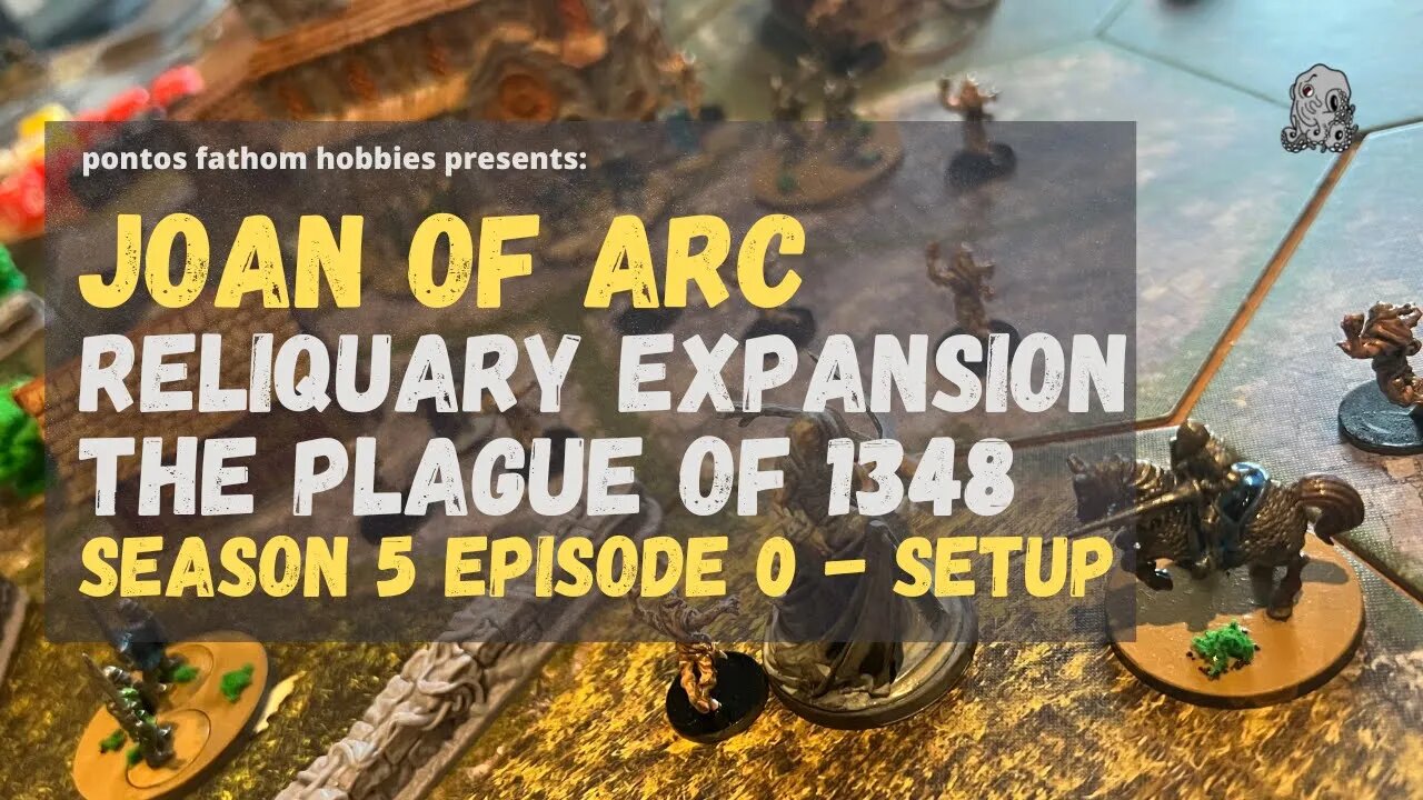 Joan of Arc Boardgame S5E0 - Season 5 Episode 0 - The Plague of 1348 - Setup.