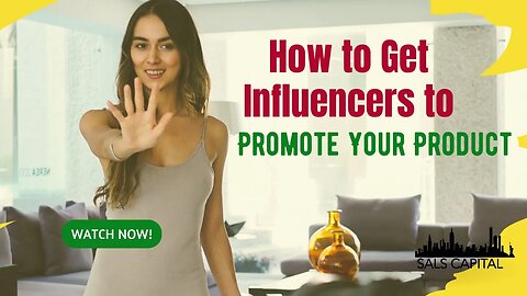 How to Get Influencers to Promote Your Product