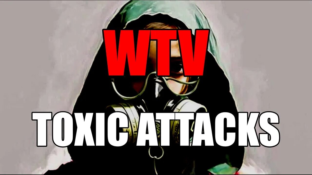 What You Need To Know About TOXIC ATTACKS