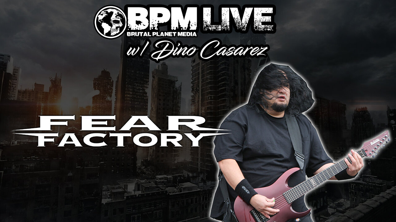 BPM Live - Dino Cazares of Fear Factory RETURNS to BPM